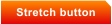 Stretch button